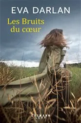 Book cover of Les Bruits du coeur by Eva Darlan