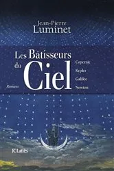 Book cover of Les bâtisseurs du ciel (Intégrale) by Jean-Pierre Luminet