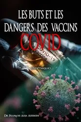 Book cover of LES BUTS ET LES DANGERS DES VACCINS COVID (Bioéthique) by François Adja Assemien