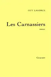Book cover of Les Carnassiers by Guy Lagorce