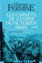 Book cover of Les Carnets de guerre de Victorien Mars by Maxence Fermine