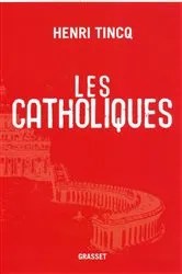 Book cover of Les catholiques by Henri Tincq