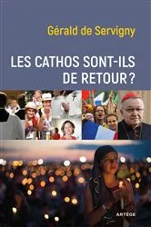 Book cover of Les cathos sont-ils de retour ? by Gérald de Servigny