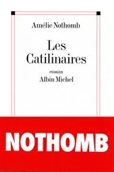 Book cover of Les Catilinaires by Amélie Nothomb
