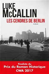 Book cover of Les cendres de Berlin by Luke McCallin