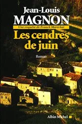 Book cover of Les Cendres de juin by Jean-Louis Magnon