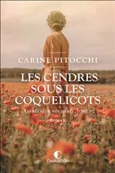 Book cover of Les cendres sous les coquelicots by Carine Pitocchi