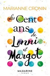 Book cover of Les cent ans de Lenni et Margot by Marianne Cronin