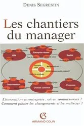 Book cover of Les chantiers du manager by Denis Segrestin