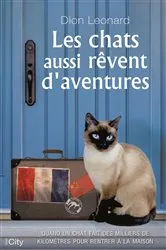 Book cover of Les chats aussi rêvent d'aventures by Dion Leonard