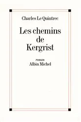 Book cover of Les Chemins de Kergrist by Charles Le Quintrec