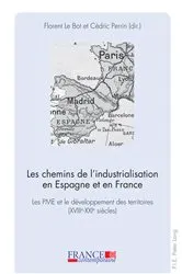 Book cover of Les chemins de l’industrialisation en Espagne et en France by Mathias Bernard