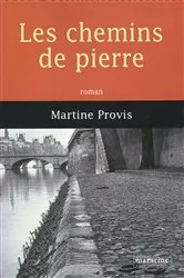 Book cover of Les chemins de pierre by Martine Provis