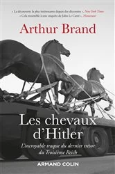 Book cover of Les chevaux d'Hitler by Arthur Brand