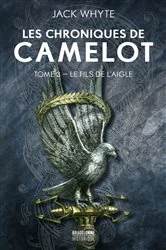 Book cover of Les Chroniques de Camulod, T3 : Le Fils de l'Aigle by Jack Whyte