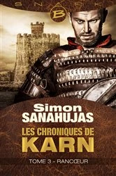Book cover of Les Chroniques de Karn, T3 : Rancoeur by Simon Sanahujas