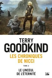 Book cover of Les Chroniques de Nicci, T2 : Le Linceul de l'éternité by Terry Goodkind