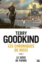 Book cover of Les Chroniques de Nicci, T3 : Le Siège de pierre by Terry Goodkind