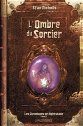 Book cover of Les Chroniques de Nightshade, T2 : L'Ombre du sorcier by Stan Nicholls