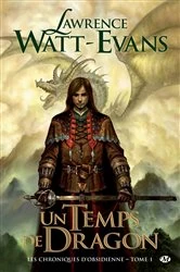 Book cover of Les Chroniques d'obsidienne, T1 : Un Temps de dragon by Lawrence Watt-Evans