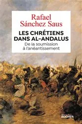 Book cover of Les chrétiens dans al-Andalus by Rafael Sanchez Saus