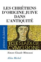 Book cover of Les Chrétiens d'origine juive dans l'Antiquité by Simon-Claude Mimouni