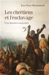 Book cover of Les chrétiens et l'esclavage by Jean-Pierre Montembault