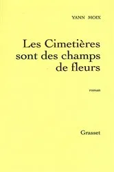 Book cover of Les cimetières sont des champs de fleurs by Yann Moix