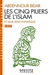 Book cover of Les Cinq piliers de l'Islam et leur sens initiatique by Unknown