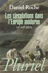 Book cover of Les circulations dans l'Europe moderne by Daniel Roche