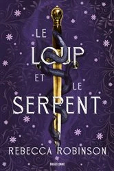 Book cover of Les Cités de sel, T1 : Le Loup et le Serpent by Rebecca Robinson