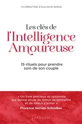 Book cover of Les clés de l'intelligence amoureuse by Florentine d' Aulnois-Wang