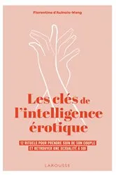 Book cover of Les clés de l'intelligence érotique by Florentine d' Aulnois-Wang