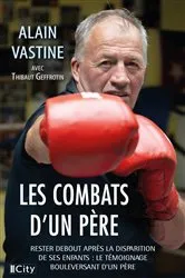Book cover of Les combats d'un père : Alexis, pour toujours by Unknown