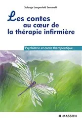 Book cover of Les contes au coeur de la thérapie infirmière by Solange Langenfeld Serranelli