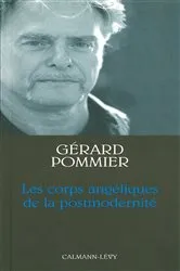 Book cover of Les Corps angéliques de la postmodernité by Gérard Pommier