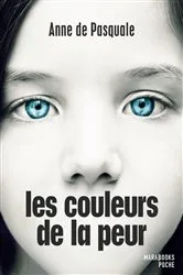 Book cover of Les couleurs de la peur by Anne de Pasquale