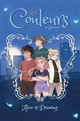 Book cover of Les couleurs - tome 2 - Le choix du coeur by Alice.is.drawing