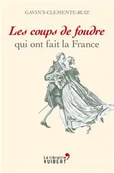 Book cover of Les coups de foudre qui ont fait la France by Unknown