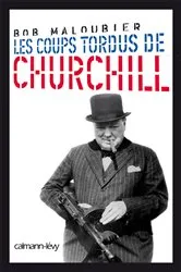 Book cover of Les Coups tordus de Churchill by Brigitte Rossigneux