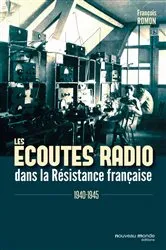 Book cover of Les écoutes radio dans la Résistance by Francois Romon
