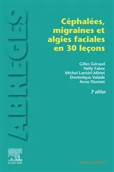 Book cover of Les céphalées, migraines et algies faciales en 30 leçons (3rd ed.) by Nelly Fabre