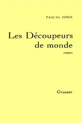 Book cover of Les découpeurs de mondes by Pascal Dibie