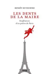 Book cover of Les dents de la maire by Benoît Duteurtre
