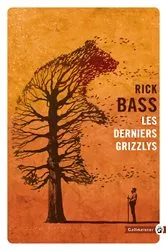 Book cover of Les derniers grizzlys by Rick Bass