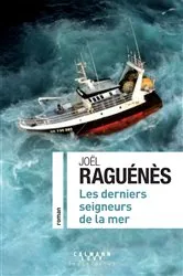 Book cover of Les derniers seigneurs de la mer by Joël Raguénès