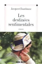 Book cover of Les Destinées sentimentales by Jacques Chardonne