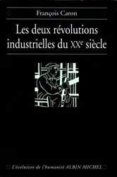 Book cover of Les Deux Révolutions industrielles du XXe siècle by François Caron