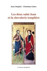 Book cover of Les deux saint Jean et la chevalerie templière by Jean Chopitel