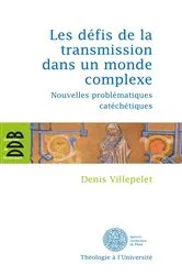Book cover of Les défis de la transmission dans un monde complexe by Denis Villepelet